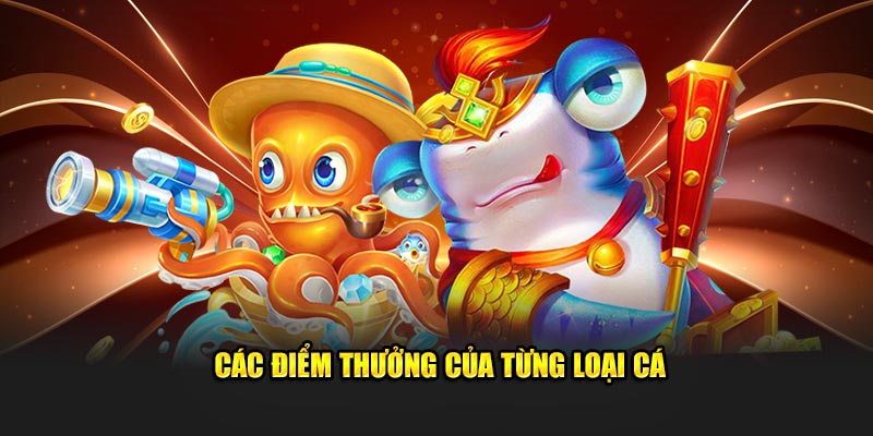 Các điểm thưởng của từng loại 