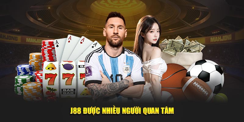 J88 được nhiều người quan tâm