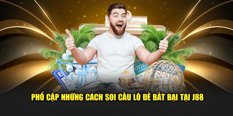 Phổ cập những cách soi cầu lô đề bất bại